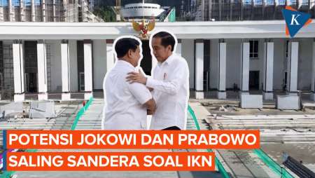 Jokowi dan Prabowo Disebut Bisa Saling Sandera soal IKN