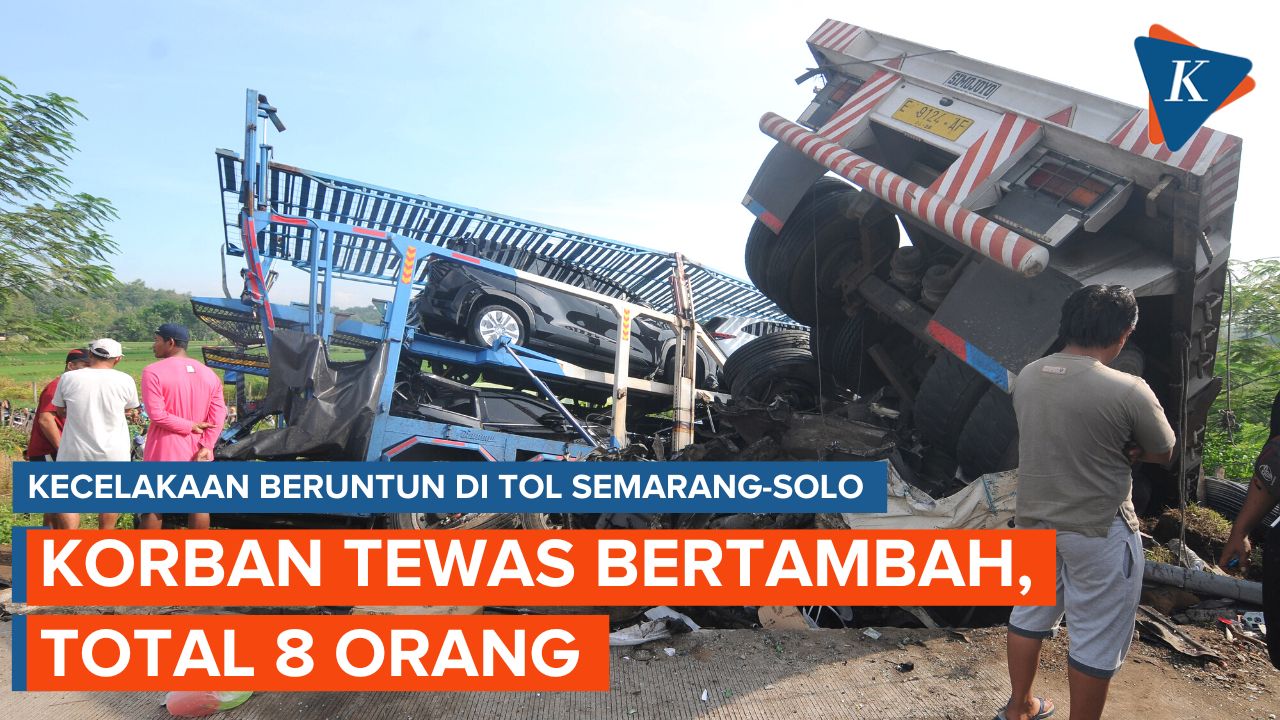 Korban Tewas Kecelakaan Beruntun di Tol Semarang-Solo Bertambah Jadi 8 Orang