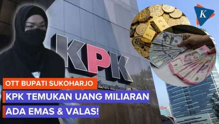 OTT Bupati Sukoharjo, KPK Sita Logam Mulia Hingga Valas Miliaran Rupiah