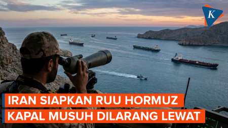 Iran Siapkan Aturan Baru Di Selat Hormuz, Kapal Musuh Dilarang Melintas