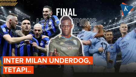 Balotelli Anggap Inter Milan Underdog di Final Liga Champions, tetapi...