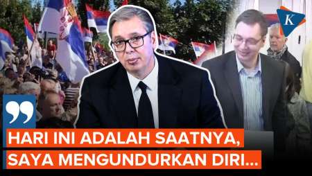 Presiden Serbia Umumkan Pengunduran Diri