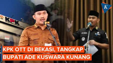 KPK Tangkap Bupati Ade Kuswara Kunang Dalam OTT Di Bekasi