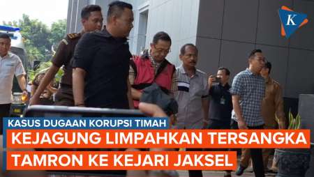 Tersangka Kasus Dugaan Korupsi Timah Tamron Dilimpahkan ke Kejaksaan Negeri Jakarta Selatan