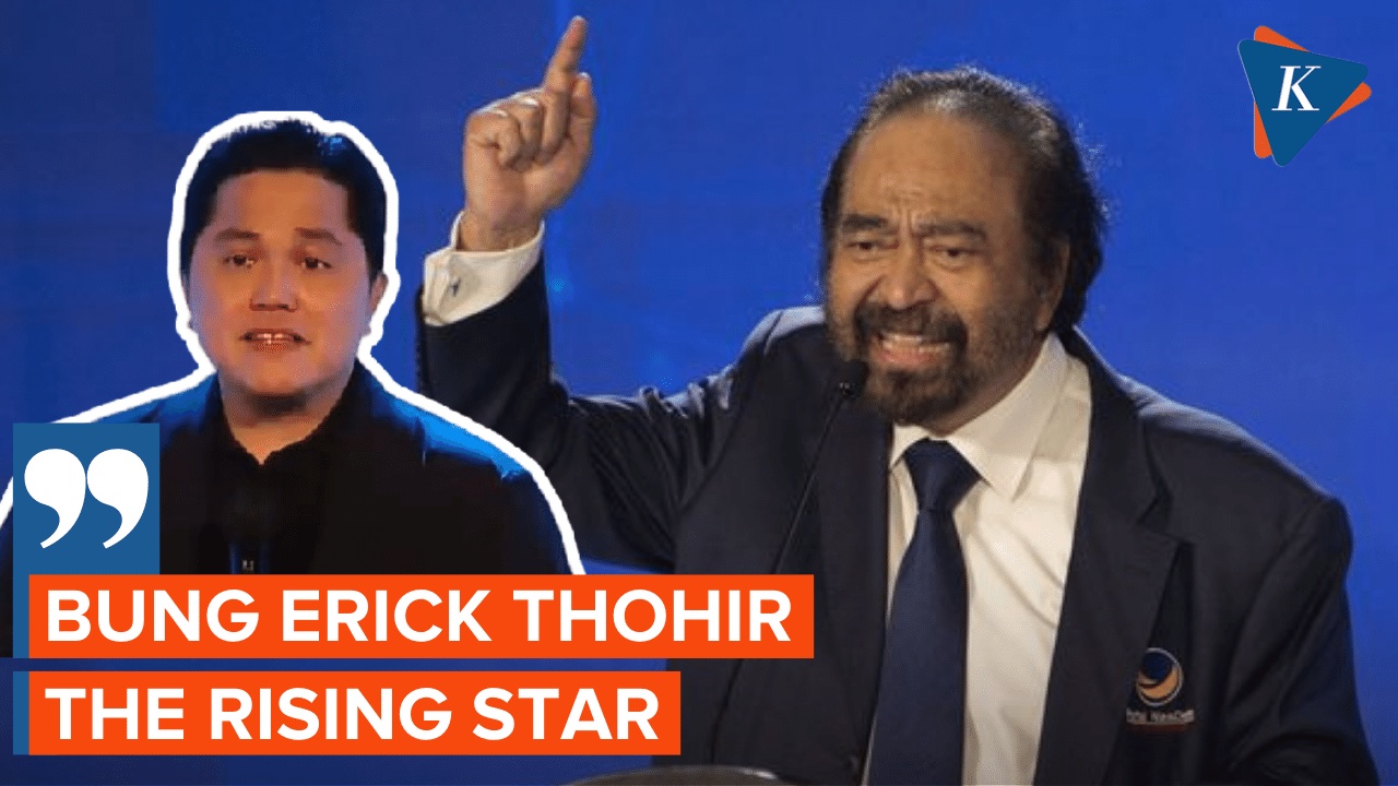 Surya Paloh Sebut Erick Thohir Rising Star