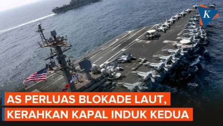 Blokade Laut AS Diperluas, Kapal Induk Kedua Akan Bergabung