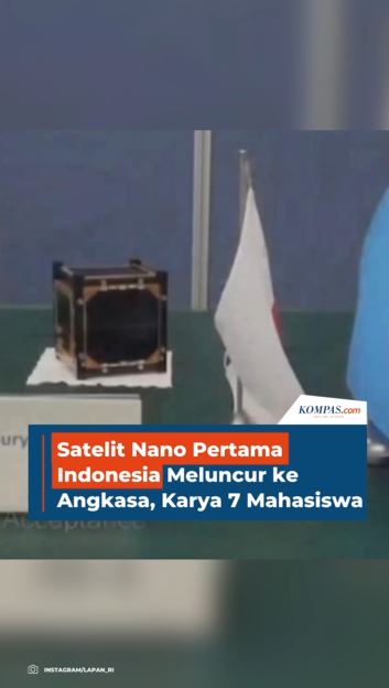Satelit Nano Pertama Indonesia Meluncur ke Angkasa, Karya 7 Mahasiswa