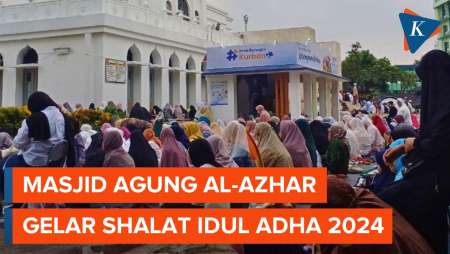 Suasana Shalat Idul Adha di Masjid Agung Al-Azhar, Lebih dulu dari Pemerintah