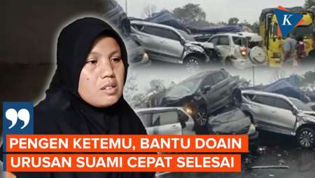 Isi Hati Istri Sopir Truk Cipularang: Ingin Bertemu dan Berkumpul dengan Suami