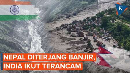 Banjir Bandang Nepal Jadi Peringatan Untuk India, Mengapa?