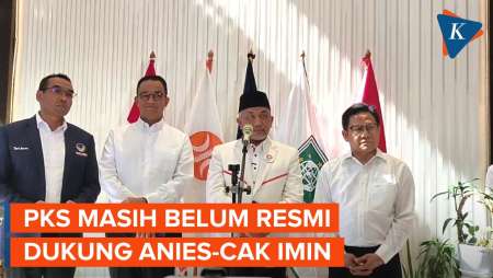 Sudah Didatangi Anies-Cak Imin, PKS Belum Beri Dukungan Resmi