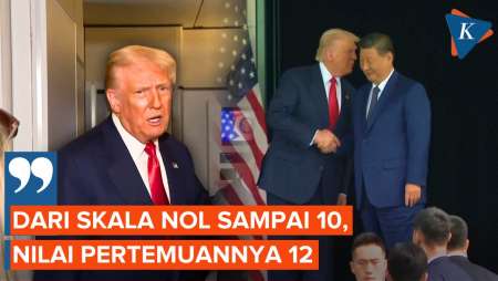 Beri Xi Jinping Nilai 12 Dari 10, Trump Atur Jadwal Pertemuan Berikutnya