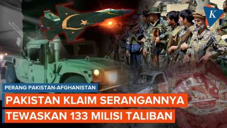 Perang Pakistan Vs Afghanistan: 133 Milisi Taliban Tewas!