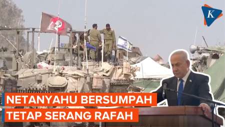 Abaikan Perundingan Gencatan Senjata, Netanyahu Bersumpah Akan Serang Rafah