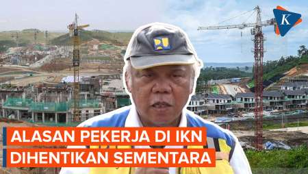 Pekerjaan Pembangunan IKN Akan Disetop Sementara, Apa Sebabnya?