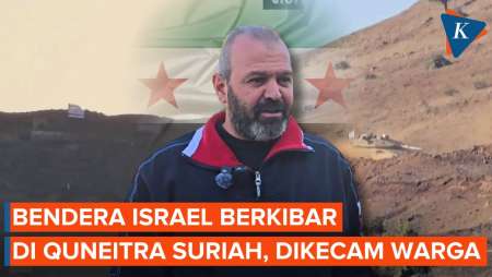 Bendera Israel Berkibar Di Quneitra Suriah, Warga: Ini Pendudukan, Tak Bisa Dimaafkan!