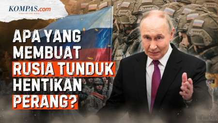 Putin Kian "Keras", Apa Yang Membuat Rusia Tunduk Hentikan Perang?