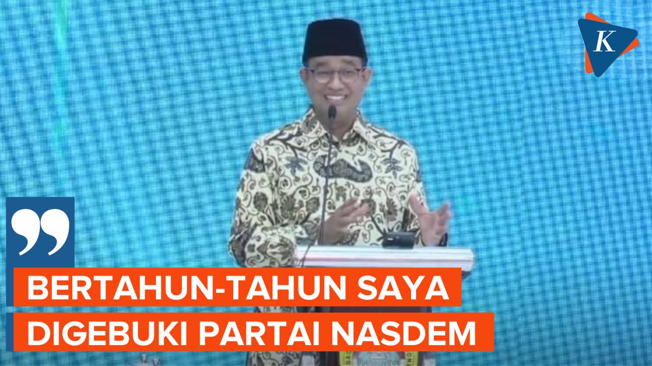 Cerita Anies Dengan Nasdem, Sempat "Digebuki" Di Pilkada DKI, Kini Jadi ...