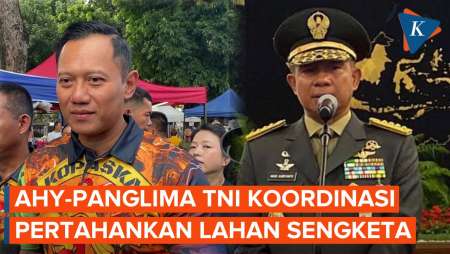 AHY dan Panglima TNI Koordinasi Pertahankan Lahan Militer Bersengketa