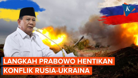 Menilik Langkah Strategis Hentikan Konflik Rusia-Ukraina ala Prabowo