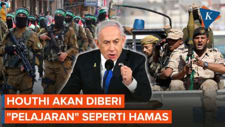 Netanyahu Akan Beri Pelajaran Houthi Sama seperti Hamas!