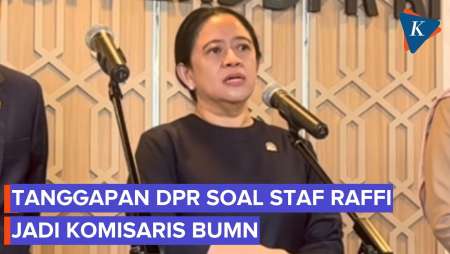 Asisten Raffi Ahmad Dan Ginka Jadi Komisaris BUMN, Puan: DPR Dorong Yang Kompeten