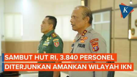 Sambut HUT RI, 3.840 Personel Diterjunkan Amankan Wilayah IKN