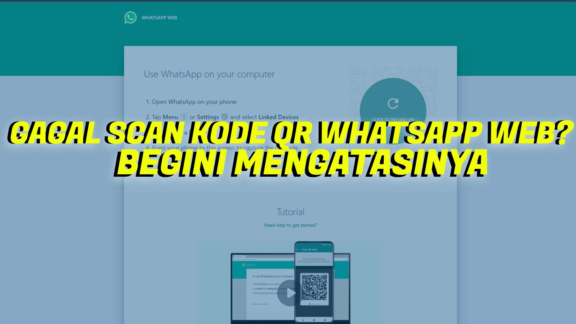 Gagal Scan Kode QR WhatsApp Web? Begini Cara Mengatasinya