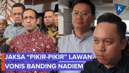 Jaksa Kasus Nadiem “Pikir-Pikir” Tentukan Lawan Vonis Banding