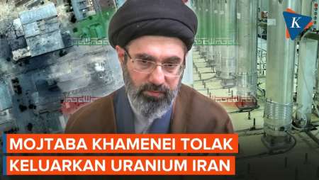 Lawan Trump, Mojtaba Khamenei Ogah Keluarkan Uranium Dari Iran
