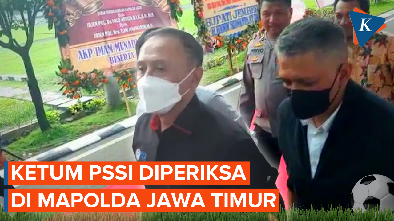Ketum PSSI Diperiksa di Mapolda Jawa Timur Terkait Tragedi Kanjuruhan