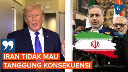 Trump Sebut Iran Ingin Capai Kesepakatan, Tak Mau Tanggung Konsekuensi