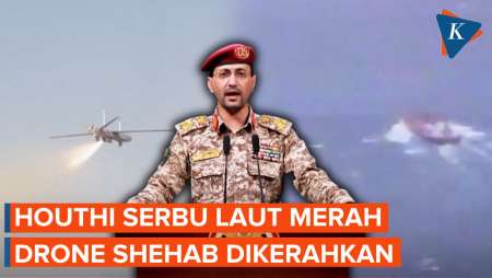 Houthi Serang Kapal Cyclades di Laut Merah, Drone Shehab Dikerahkan