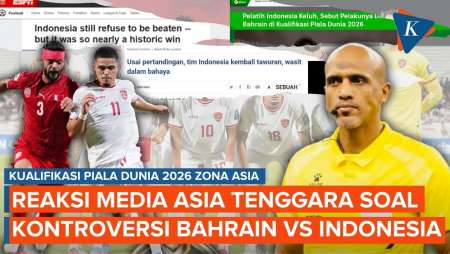 Reaksi Media Asia Tenggara soal Kontroversi Laga Bahrain Vs Indonesia