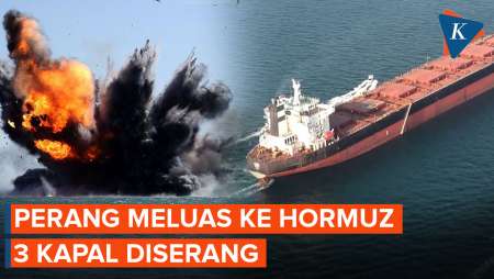 Perang Meluas Ke Selat Hormuz, Tiga Kapal Diserang Dan Satu Dilaporkan Tenggelam