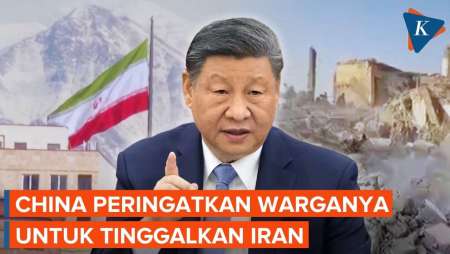 China Kembali Peringatkan Warganya untuk Segera Tinggalkan Iran