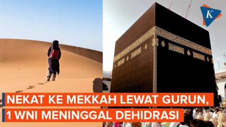 3 WNI Nekat ke Mekkah Lewat Gurun, 1 Meninggal Dunia