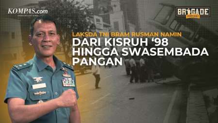 Kisah Laksda Bram, Dari Penanganan Kisruh '98 Hingga Tugas Khusus Dari Prabowo | Brigade Podcast