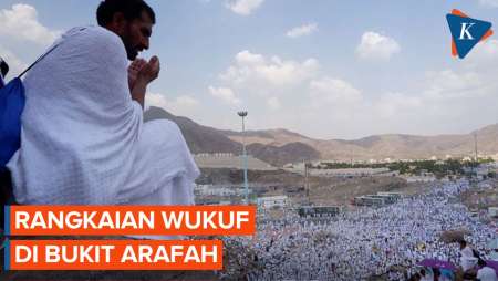 Rangkaian Ibadah Saat Wukuf di Arafah