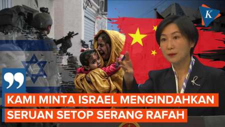 China Minta Israel Setop Bombardir Rafah