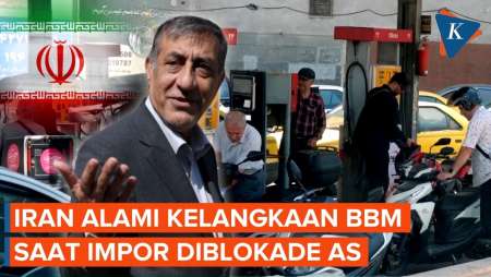 Iran Akui BBM Mulai Langka, Impor Terhambat Blokade AS