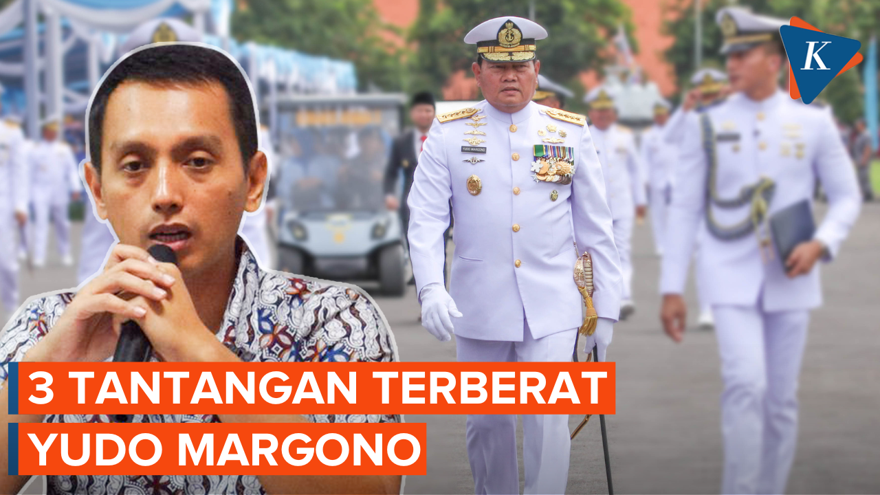 [FULL] Tantangan Berat yang Akan Dihadapi Yudo Margono sebagai Panglima TNI