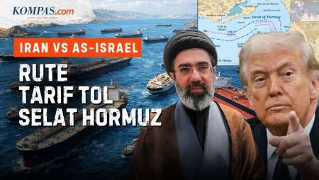 Rute Tarif Tol Selat Hormuz, "Era Baru" Iran Lemahkan AS Di Kawasan Teluk Arab