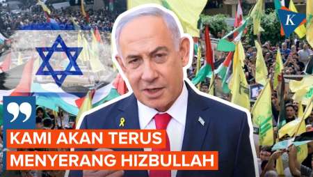 Apa Tujuan Netanyahu Sampai Bersumpah Lanjutkan Perang dengan Hizbullah?