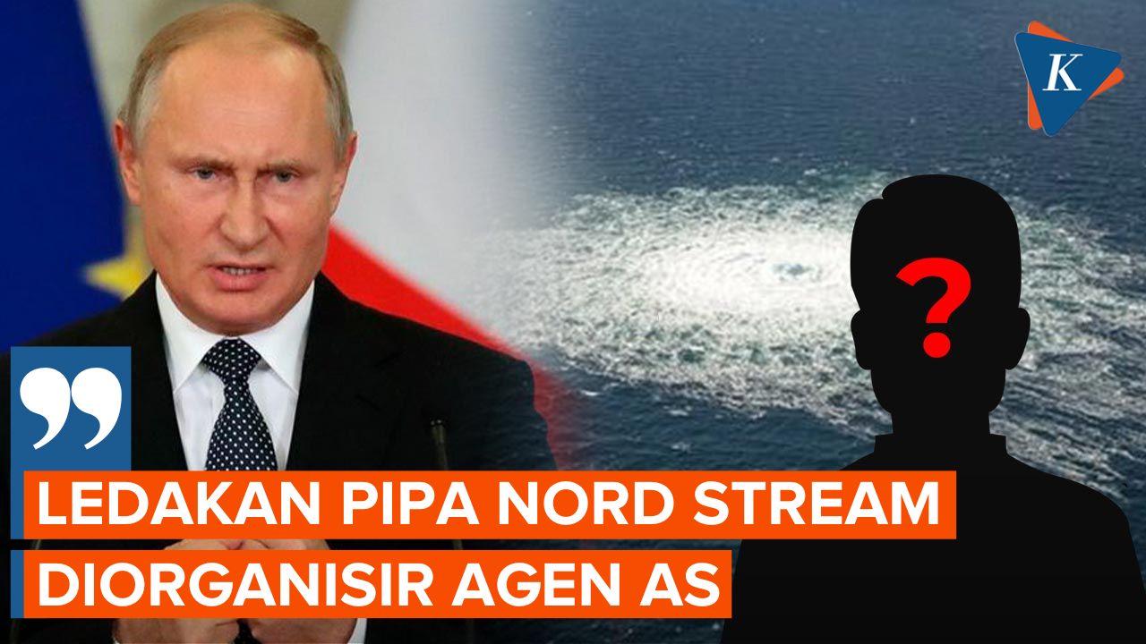 Putin Setuju Klaim Agen AS Terlibat dalam Ledakan Pipa Gas Nord Stream
