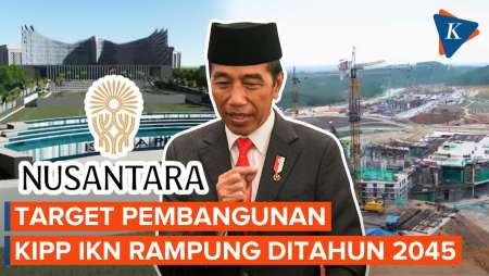 Kawasan Inti Pusat Pemerintahan IKN Ditargetkan Rampung pada 2045