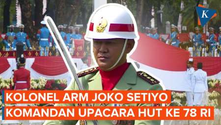 Profil Komandan Upacara Peringatan HUT Ke-78 RI Kolonel ARM Joko…