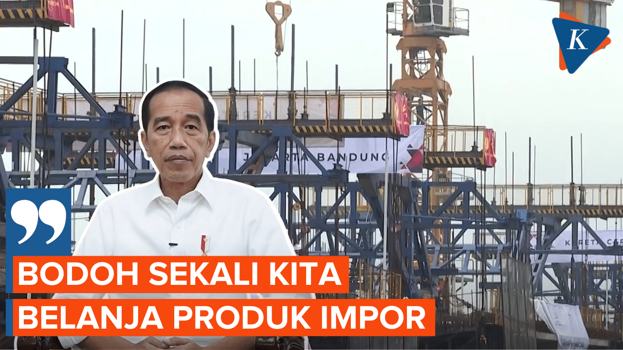 Jokowi: Uang Rakyat Dibelanjakan Produk Impor, Bodoh Sekali Kita!