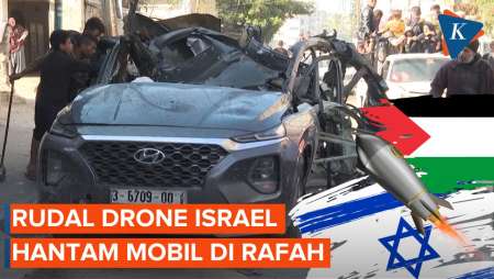 Rudal Drone Israel Hantam Mobil Di Rafah Tewaskan Warga Palestina