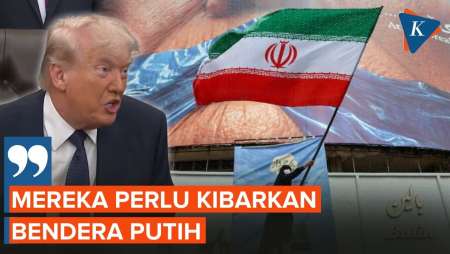 Trump Desak Iran Kibarkan Bendera Putih Tanda Menyerah